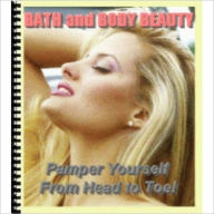 Title: Add a Touch of Beauty to Your Day - Prepare Yourself from Head to Toe - Bath and Body Beauty, Author: Dawn Publishing