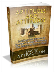 Title: Aptitudes And Attitudes - Building Your Fortress Of Success Through Discovering The Balance In Your Aptitude, Author: Dawn Publishing