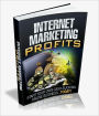 Internet Marketing Profits - Start Your Own Cash Sucking Online Business... Today!