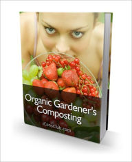Title: It's Great for the Environment - Organic Gardener's Composting, Author: Dawn Publishing