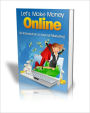 Let's make money Online - An Introduction To Internet Marketing