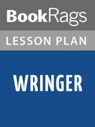 Title: Wringer Lesson Plans, Author: BookRags