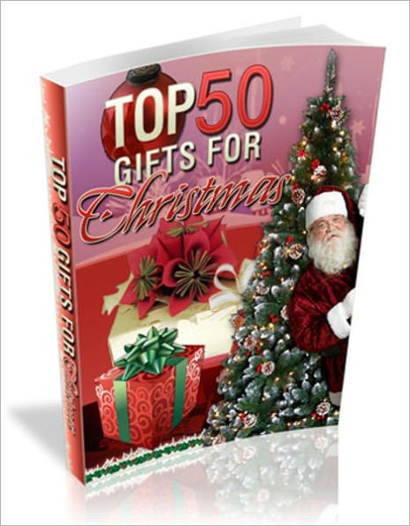 Top 50 Gifts For Christmas