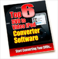 Title: Top 6 DVD To Video IPod Converter Software, Author: Dawn Publishing