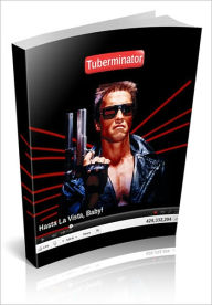 Title: Tuberminator - How To Rank Quickly On YouTube And Google Using FREE (Semi)-Automatic Tools And Services, Author: Dawn Publishing