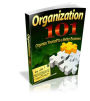 Useful Tips And Tricks To Organize Your Life, Work And Home! - Organization 101 - Organize Yourself To A Better Business