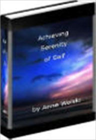 Title: When Serenity Feels Just Right - Achieving Serenity Of Self, Author: Dawn Publishing