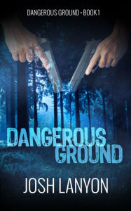 Title: Dangerous Ground, Author: Josh Lanyon