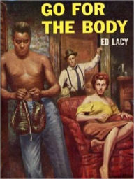 Title: Go for the Body, Author: Ed Lacy