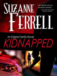 Title: KIDNAPPED, A Romantic Suspense Novel, Author: Suzanne Ferrell