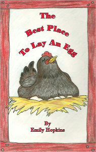 Title: The Best Place To Lay An Egg, Author: Emily Hopkins