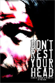 Title: Don't Rest Your Head, Author: Fred Hicks