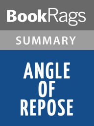 Title: Angle of Repose by Wallace Stegner Summary & Study Guide, Author: BookRags