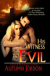 Title: His Witness To Evil, Author: Autumn Jordon