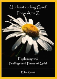 Title: Understanding Grief From A to Z, Author: Ellen Gerst