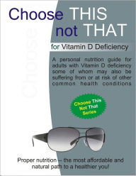 Title: Choose this not that for Vitamin D Deficiency, Author: Personal Remedies