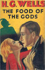 The Food of the Gods and How It Came to Earth: A Science Fiction/Pulp Classic By H. G. Wells! AAA+++