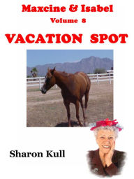 Title: Vacation Spot, Author: Sharon Kull