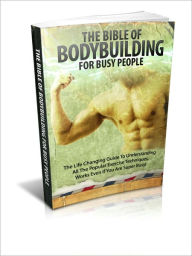 Title: Be Healthy And Fit - The Bible of Body Building For Busy People - The Life Changing Guide To Understanding All The Popular Exercise Techniques Works Even If You Are Super Busy!, Author: Dawn Publishing