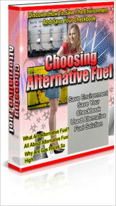 Title: Better for the Environment and Save Money - Choosing Alternative Fuel, Author: Dawn Publishing