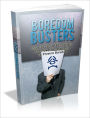 Boredom Busters - Ideas to Create Fun Projects and Powerful Inspiration to Prevent Boredom