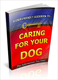 Title: Caring For Your Lovely Dog, Author: Dawn Publishing