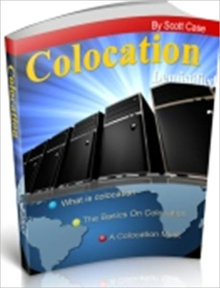 Colocation Demistified - Web Hosting Option for Small Business