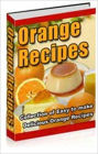 Cool, Refreshing Taste - Orange Recipes