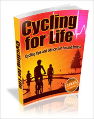 Title: Cycline For Life - Tips & Advice For Fun & Fitness, Author: Dawn Publishing