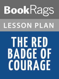 Title: The Red Badge of Courage Lesson Plans, Author: BookRags