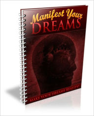 Title: Manifest Your Dreams - Make Your Dreams Reality!, Author: Dawn Publishing