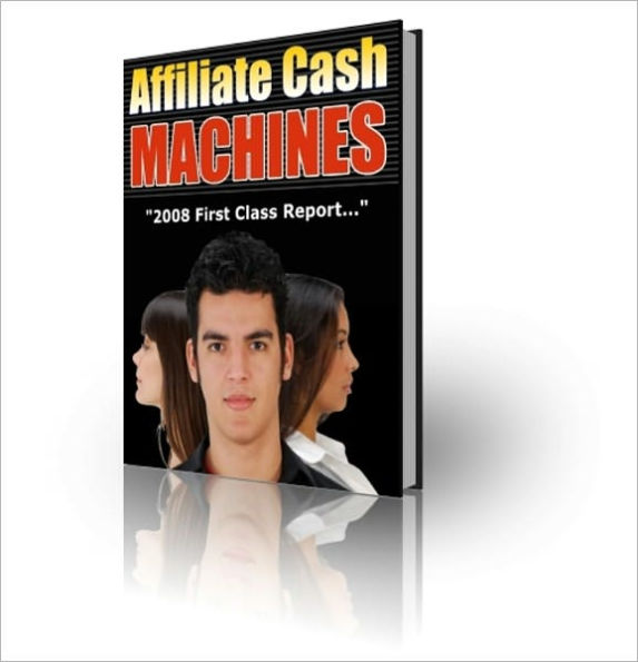 Money Making - Affiliate Cash Machines - Proven Simple Strategy Shows You How to Stay on Top of Your Competition and Make Money in 7 Days