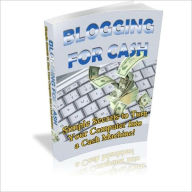 Title: Money Making - Blogging for Cash - Simple Secrets to Turn Your Computer into a Cash Machine!, Author: Dawn Publishing
