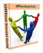 Offline Social Gold - Steal My Offline Social Blueprint On Making $5000 Per Month!