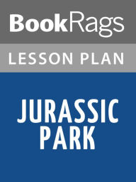 Title: Jurassic Park Lesson Plans, Author: BookRags