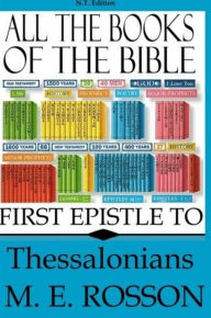 Title: All the Books of the Bible: First Epistle to Thessalonians, Author: M. E. Rosson