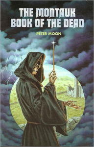 Title: The Montauk Book of the Dead, Author: Peter Moon