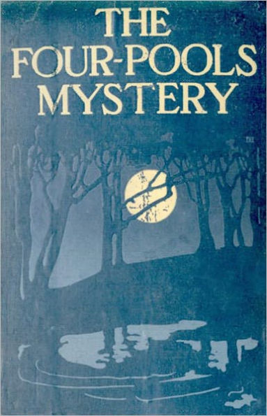 The Four Pools Mystery: A Mystery and Detective Classic By Jean Webster! AAA+++