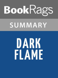 Title: Dark Flame by Alyson Noël l Summary & Study Guide, Author: BookRags