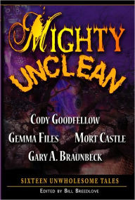 Title: Mighty Unclean, Author: Cody Goodfellow