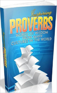 Title: Inspiration & Personal Growth eBook - If you are patient in one moment of anger, you will escape a hundred days of sorrow....nspiring Proverbs, Author: Study Guide