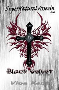 Title: Supernatural Assassin Black Velvet Volume 1, Author: vina kent