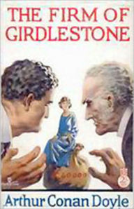 Title: The Firm of Girdlestone: A Romance, Mystery/Detective Classic By Arthur Conan Doyle! AAA+++, Author: Arthur Conan Doyle