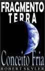 Fragmento Terra - 003 - Conceito Fria (Portuguese Edition)