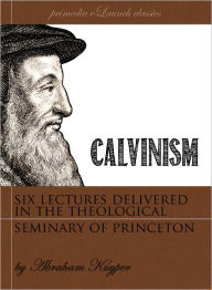 Title: Calvinism, Author: Abraham Kuyper