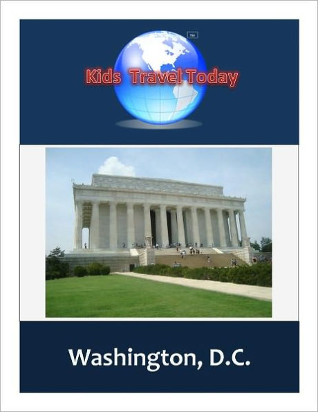 Kids Travel Today: Washington DC