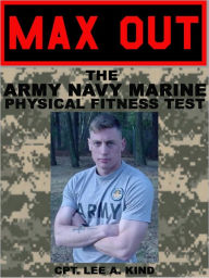 Title: MAX Out the Army, Navy, and Marine Physical Fitness Test, Author: lee kind