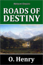 Roads of Destiny by O. Henry