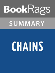 Title: Chains by Laurie Halse Anderson l Summary & Study Guide, Author: BookRags