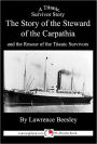 The Story of the Steward of the Carpathia and the Rescue of the Titanic Survivors: A 15-Minute Book